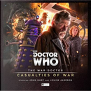 DOCTOR WHO WAR DOCTOR AUDIO CD #4 CASUALTIES OF WAR by Guy Adams
