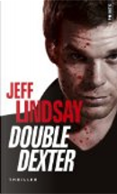 Double dexter by Jeff Lindsay