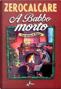 A Babbo morto by Zerocalcare