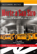 Morte a San Siro by Alessandro Bastasi