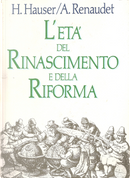 L'età del Rinascimento e della Riforma by Augustin Renaudet, Henri Hauser