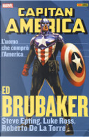 Capitan America - Ed Brubaker Collection Vol. 8 by Ed Brubaker, Luke Ross, Roberto De La Torre, Steve Epting Capitan America - Ed Brubaker Collection Vol. 8 by Ed Brubaker, Luke Ross, Roberto De La Torre, Steve Epting