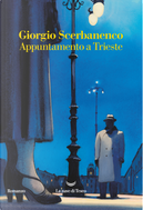 Appuntamento a Trieste by Giorgio Scerbanenco
