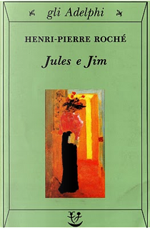 Jules e Jim by Henri-Pierre Roche