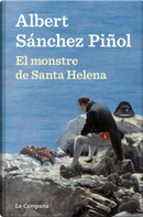 El monstre de Santa Helena by Albert Sánchez Piñol