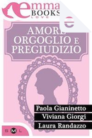 Amore, orgoglio e pregiudizio by Laura Randazzo, Paola Gianinetto, Viviana Giorgi
