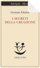 I segreti della creazione by Gershom Scholem
