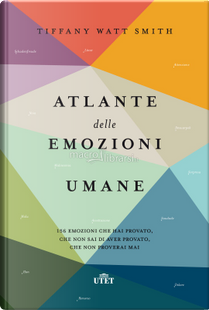 Atlante delle emozioni umane by Tiffany Watt Smith