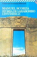 Storia di Garabombo, l'invisibile by Manuel Scorza