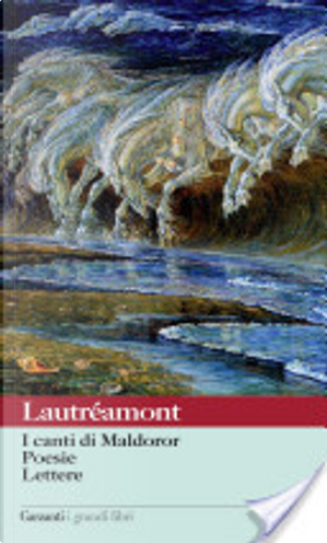 I canti di Maldoror - Poesie - Lettere by Isidore Ducasse comte de Lautréamont
