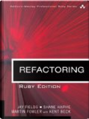 Refactoring: Ruby Edition by Jay Fields, Kent Beck, Martin Fowler, Shane Harvie