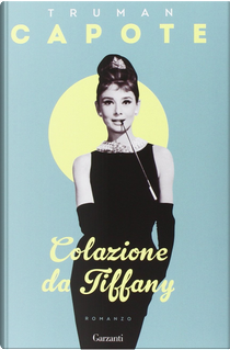 Colazione da Tiffany by Truman Capote