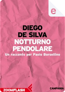 Notturno pendolare by Diego De Silva