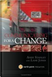 Communicating for a Change by Andy Stanley, Lane Jones