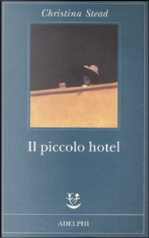 Il piccolo hotel by Christina Stead