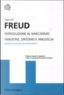 Introduzione al narcisismo. Inibizione, sintomo e angoscia by Sigmund Freud