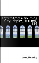 Letters from a Mourning City by Axel Munthe
