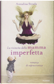 La rivincita della mamma imperfetta by Annalisa Strada