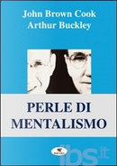Perle di mentalismo by Arthur Buckley, John Brown Cook