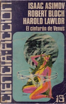 El cinturón de Venus by Clark Ashton Smith, Eando Binder, Fredric Brown, Harold Lawlor, Isaac Asimov, John Russell Fearn, Philip Jose Farmer, Robert Bloch, William F. Jenkins