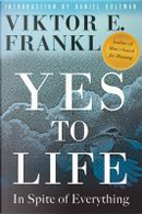 Yes to life by Viktor E. Frankl