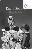 Happy-Go-Lucky by David Sedaris