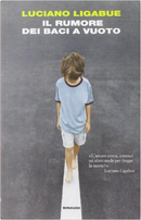 Il rumore dei baci a vuoto by Luciano Ligabue