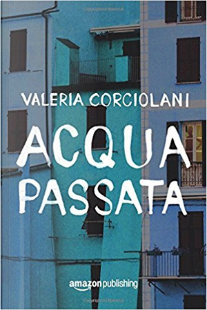 Acqua passata by Valeria Corciolani