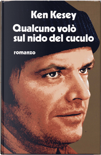 Qualcuno volò sul nido del cuculo by Ken Kesey