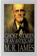 Ghost Stories of an Antiqua by M. R. James