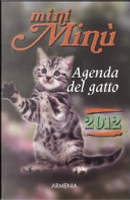 Mini Minù. Agenda del gatto 2012 by Alessandra Cavazza