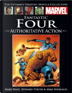 Fantastic Four: Authoritative Action by Mark Waid