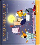 Il mio Pinocchio. Ediz. illustrata by Giusi Quarenghi