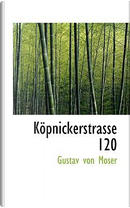 Kopnickerstrasse 120 by Gustav Von Moser