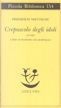 Crepuscolo degli idoli by Friedrich Nietzsche