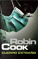 Cuerpo extraño by Robin Cook
