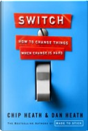 Switch by Chip Heath, Dan Heath