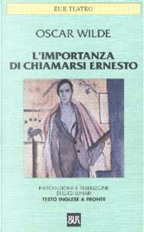 L'importanza di chiamarsi Ernesto by Oscar Wilde