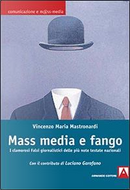 Mass media e fango. I clamorosi falsi giornalistici delle più note testate nazionali by Vincenzo Maria Mastronardi