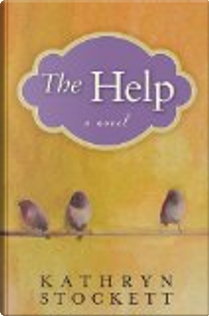 The Help by Kathryn Stockett