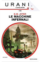 Le macchine infernali by K. W. Jeter
