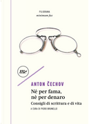 Né per fama, né per denaro by Anton Cechov