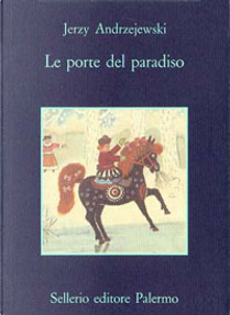 Le porte del Paradiso by Jerzy Andrzejewski