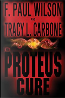 The Proteus Cure by F. Paul Wilson