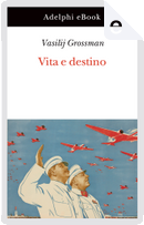 Vita e destino by Vasilij Grossman