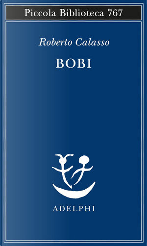 Bobi by Roberto Calasso
