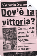 Dov'è la vittoria? by Vittorio Sermonti