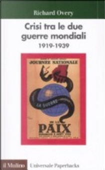 Crisi tra le due guerre mondiali (1919-1939) by Richard J. Overy