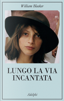 Lungo la via incantata by William Blacker