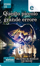 Questo piccolo grande errore by Viviana Leo